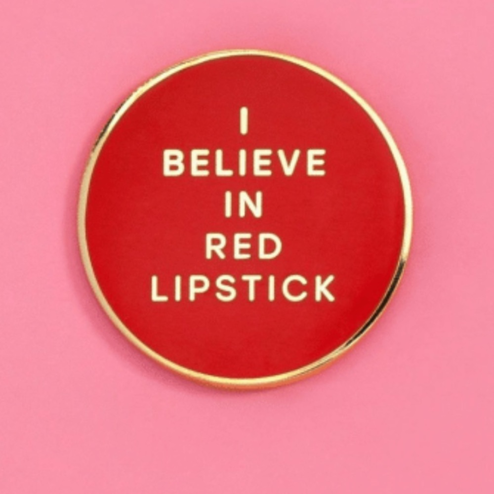 I Believe in Red Lipstick BAN.DO enamel pin-new ME TOO, GIRL!!